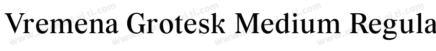 Vremena Grotesk Medium Regular字体转换